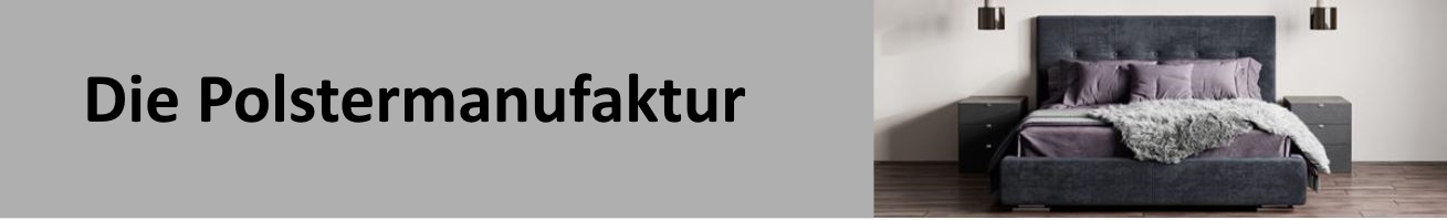 Die Polstermanufaktur UG